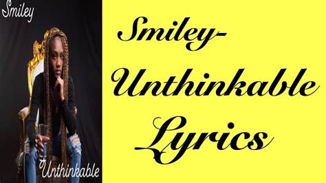 2023-12-11T015419Z Comment by . . Unthinkable smiley lyrics